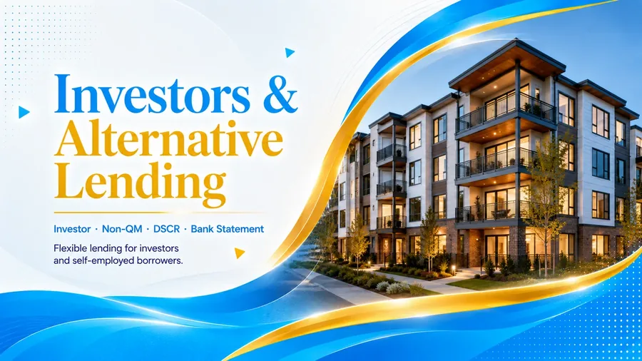 Investors & Alternative Lending — Investor, Non-QM, DSCR, Bank Statement, Jumbo
